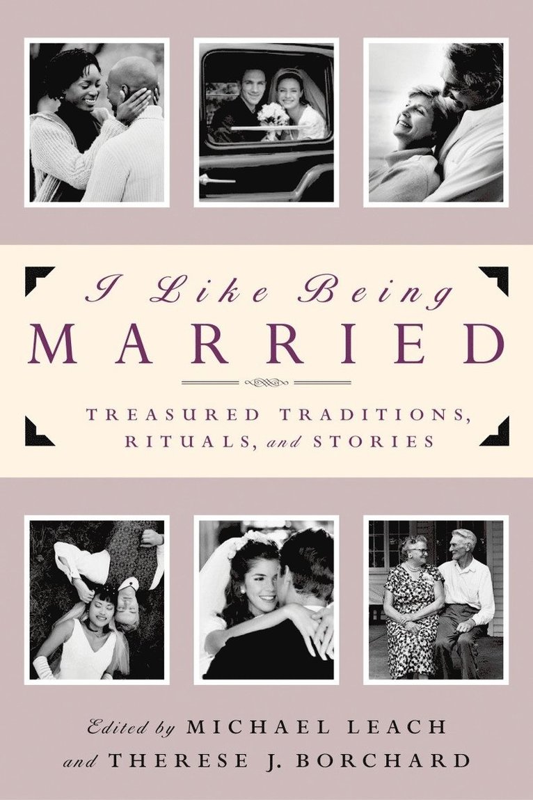 Michael Leach, Therese J. Borchard - I Like Being Married, Häftad
