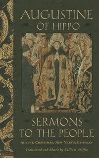 bokomslag Sermons to the People: Advent, Christmas, New Year, Epiphany