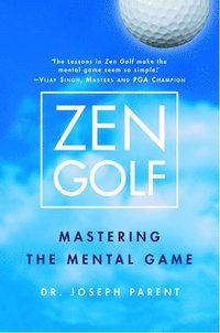bokomslag Zen Golf: Mastering the Mental Game