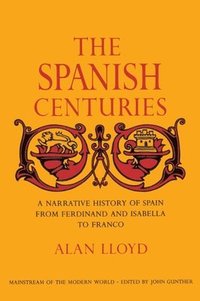 bokomslag The Spanish Centuries