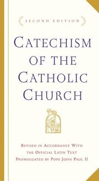bokomslag Catechism of the Catholic Church: Second Edition