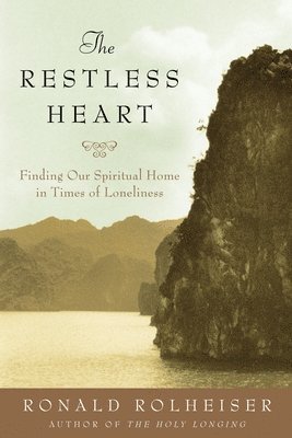 The Restless Heart: Finding Our Spiritual Home 1