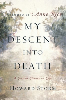 bokomslag My Descent Into Death: A Second Chance at Life