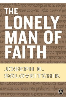 bokomslag The Lonely Man of Faith