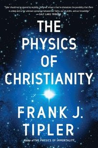 bokomslag The Physics of Christianity