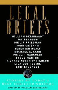 bokomslag Legal Briefs: Short Stories by Today's Best Thriller Writers