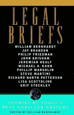 Legal Briefs: Short Stories by Today's Best Thriller Writers 1