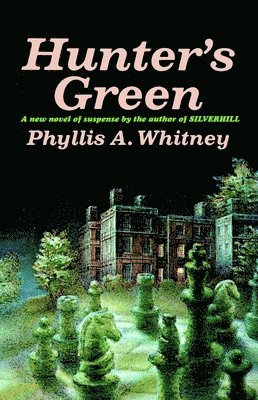 Phyllis a. Whitney - Hunter's Green, Häftad