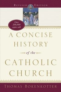 bokomslag Concise History Of The Catholic Church (Revised Edition)
