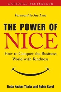 bokomslag The Power of Nice: How to Conquer the Business World with Kindness