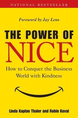 The Power of Nice: How to Conquer the Business World with Kindness 1