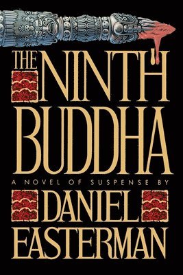 Daniel Easterman - The Ninth Buddha: A Novel of Suspense, Häftad