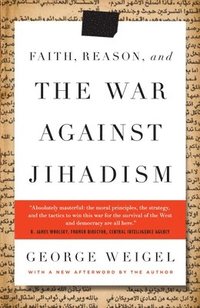 bokomslag Faith, Reason, and the War Against Jihadism