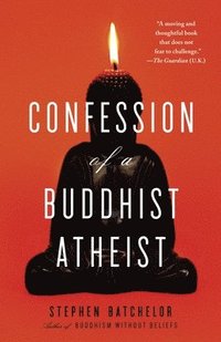 bokomslag Confession Of A Buddhist Atheist
