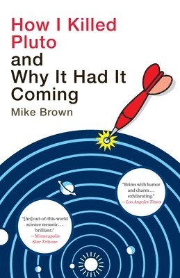 Mike Brown - How I Killed Pluto and Why It Had It Coming, Häftad