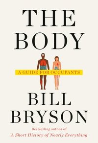 bokomslag The Body: A Guide for Occupants