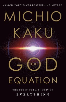 The God Equation: The Quest for a Theory of Everything 1