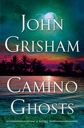 John Grisham - Camino Ghosts, Inbunden