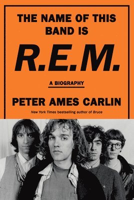 The Name of This Band Is R.E.M.: A Biography 1