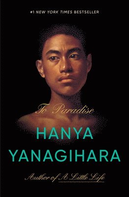 Hanya Yanagihara - To Paradise, Inbunden