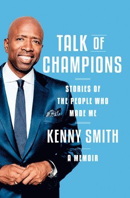 bokomslag Talk of Champions: Stories of the People Who Made Me: A Memoir