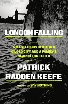 bokomslag London Falling: A Mysterious Death in a Gilded City and a Family's Search for Truth