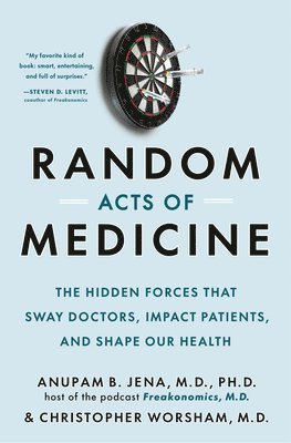 Anupam B. Jena, Christopher Worsham, Anupam B Jena - Random Acts of Medicine, Inbunden
