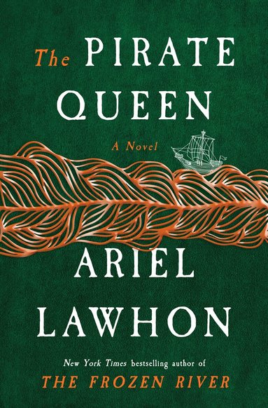 Ariel Lawhon - The Pirate Queen, Inbunden