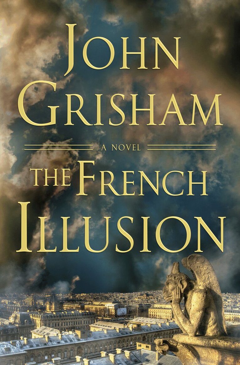 John Grisham - The French Illusion, Inbunden