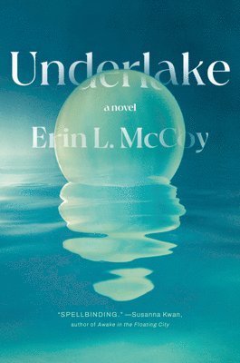 Erin L. McCoy - Underlake, Inbunden