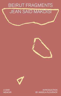 Beirut Fragments: A War Memoir