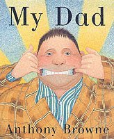 Anthony Browne - My Dad, Kartonnage