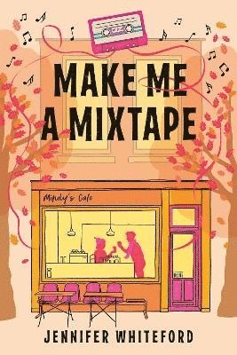 Jennifer Whiteford - Make Me a Mixtape, Häftad