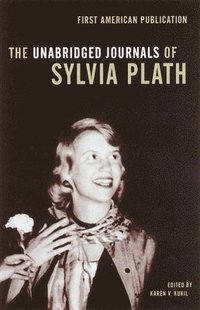 bokomslag Unabridged journals of Sylvia Plath 1950-1962 : transcribed from the origin