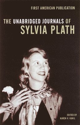The Unabridged Journals of Sylvia Plath 1