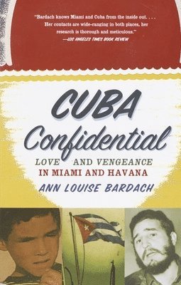 bokomslag Cuba Confidential: Love and Vengeance in Miami and Havana