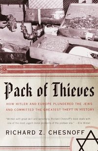 bokomslag Pack of Thieves: How Hitler and Europe Plundered the Jews and Committed the Greatest Theft in History