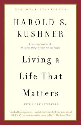 Harold S. Kushner, Harold S Kushner - Living a Life That Matters, Häftad