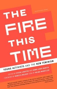 bokomslag The Fire This Time: Young Activists and the New Feminism