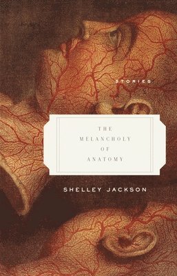The Melancholy of Anatomy 1