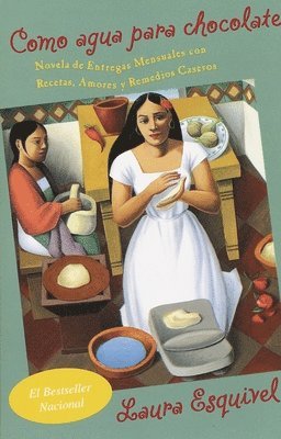 Laura Esquivel - Como Agua Para Chocolate / Like Water for Chocolate, Häftad