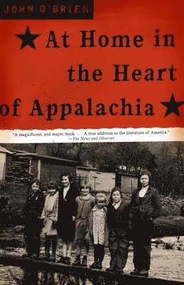 John O'Brien - At Home in the Heart of Appalachia: A Memoir, Häftad