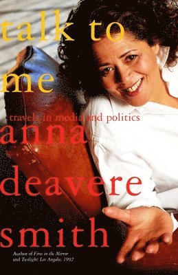 Anna Deavere Smith - Talk to Me, Häftad