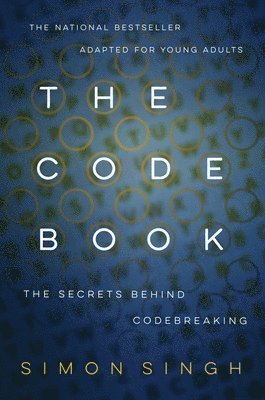 Simon Singh - The Code Book: How to Make It, Break It, Hack It, Crack It, Häftad
