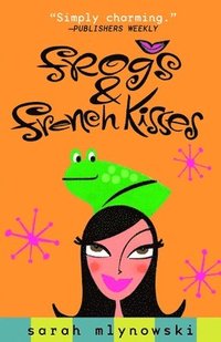 bokomslag Frogs & French Kisses