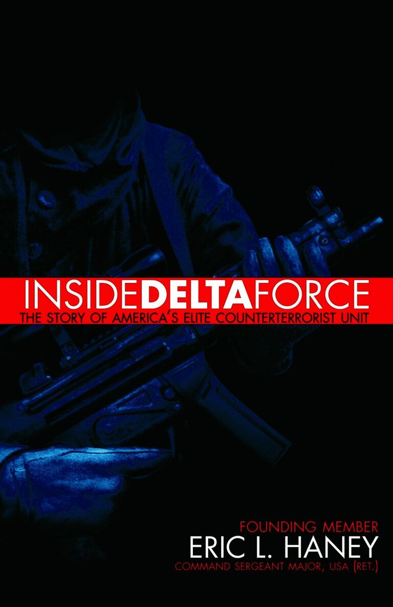 Eric Haney;, Eric L. Haney, Eric L Haney - Inside Delta Force, Häftad