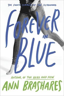 Ann Brashares - Forever in Blue: The Fourth Summer of the Sisterhood, Häftad