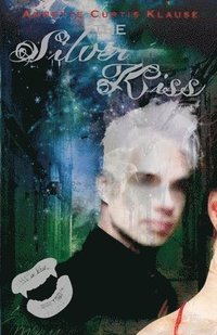 bokomslag The Silver Kiss