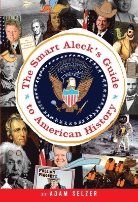 Smart Aleck's Guide To American History 1