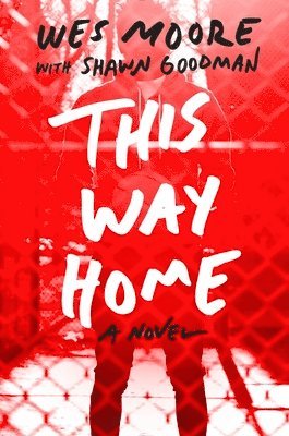 Wes Moore, Shawn Goodman - This Way Home, Häftad